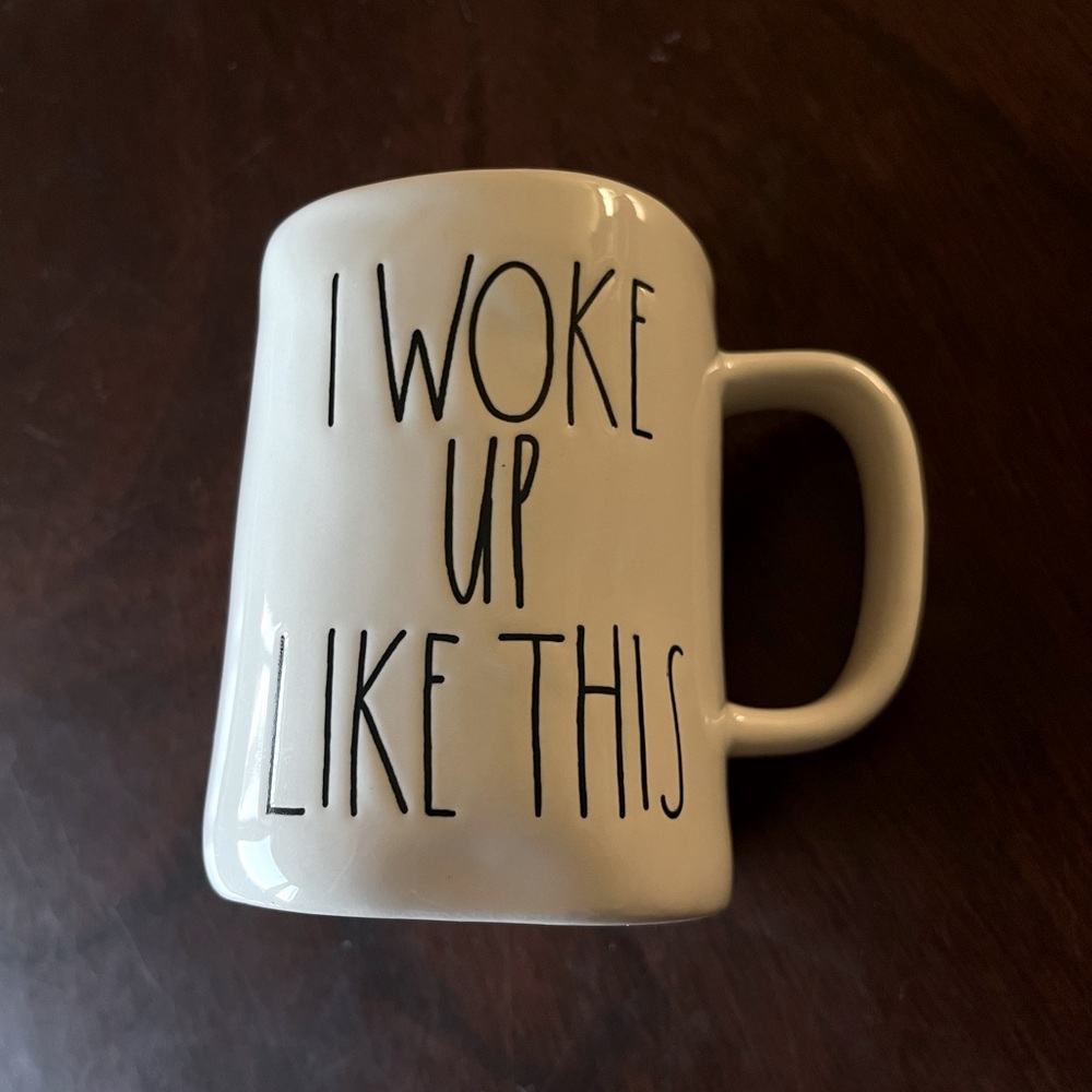 Rae Dunn Ceramic Mug with Black Text “I Woke Up Like This”